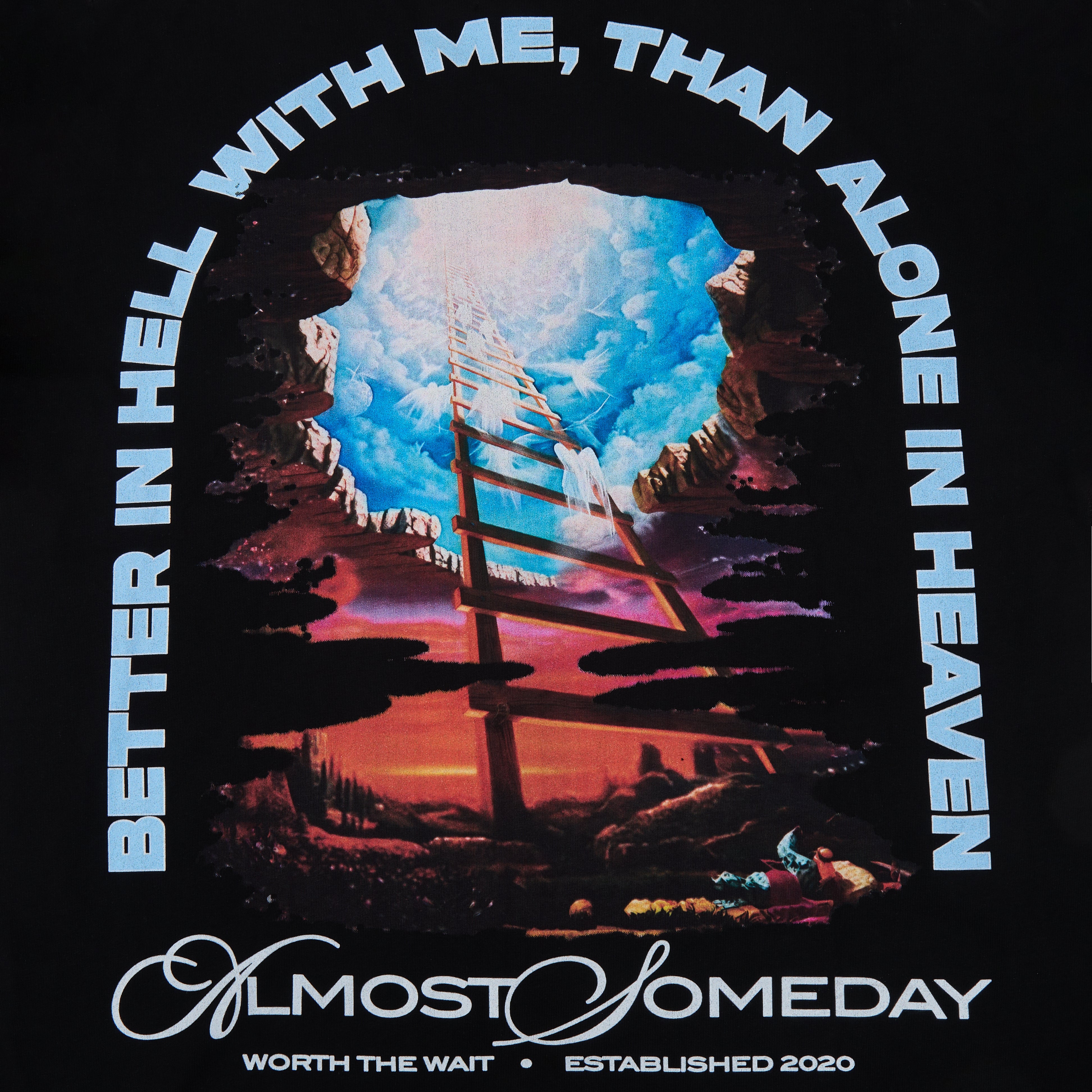 T-shirt design with a ladder leading to heaven and text 'Better in hell with me, than alone in heaven'.